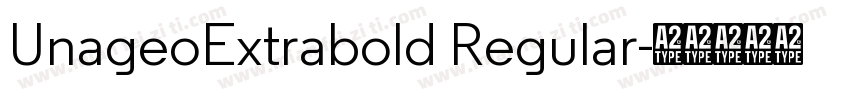 UnageoExtrabold Regular字体转换